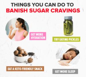 Infographic of the things you can do to banish sugar cravings. Click to learn about getting a customized keto diet plan designed based on your activity level, food preferences, weight goals, and other personal criteria.